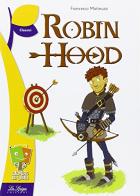 Robin Hood di Francesco Matteuzzi edito da La Spiga Edizioni