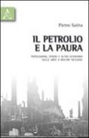 Il petrolio e la paura. Popolazioni, spazio e altra economia nelle aree a rischio siciliane di Pietro Saitta edito da Aracne