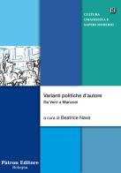 Varianti politiche d'autore. Da Verri a Manzoni edito da Pàtron