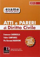 Atti e pareri di diritto civile di Francesco Caringella, Valter Campanile, Pio Giovanni Marrone edito da Dike Giuridica Editrice