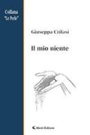 Il mio niente di Giuseppa Crifasi edito da Aletti