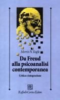 Da Freud alla psicoanalisi contemporanea. Critica e integrazione di Morris N. Eagle edito da Raffaello Cortina Editore