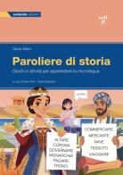 Paroliere di storia. Giochi e attività per apprendere la microlingua di Giulia Alfani edito da Sestante