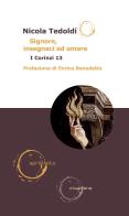 Signore, insegnaci ad amare. I Corinzi 13 di Nicola Tedoldi edito da Claudiana