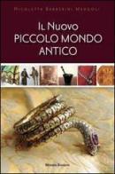 Il nuovo piccolo mondo antico di Nicoletta Barberini Mengoli edito da Minerva Edizioni (Bologna)