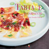 Tartare e carpaccio di Marie-Victoire García edito da Bibliotheca Culinaria