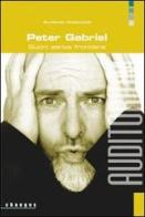 Peter Gabriel. Suoni senza frontiere di Alfredo Marziano edito da Auditorium