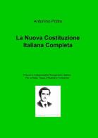 La nuova costituzione italiana completa di Antonino Polito edito da ilmiolibro self publishing