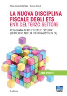 La nuova disciplina fiscale degli ETS Enti del Terzo Settore di Maria Elisabetta Roncato, Simona Orlandi edito da Maggioli Editore