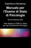 Manuale per l'esame di Stato di psicologia. Edizione basata sul DSM-5 di Gianfranco Bontempi edito da ilmiolibro self publishing