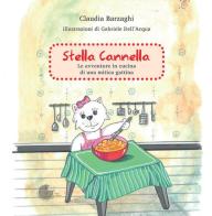 Stella Cannella. Le avventure in cucina di una mitica gattina di Claudia Barzaghi edito da La Memoria del Mondo