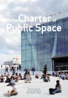 The charter of public space. Ediz. multilingue di Pietro Garau, Lucia Lancerin, Marichela Sepe edito da Listlab