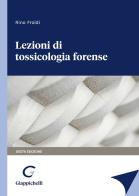 Lezioni di tossicologia forense di Rino Froldi edito da Giappichelli
