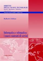 Informatica e telematica: i nuovi contratti di servizi di Raffaele Zallone edito da Giuffrè