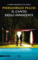 Il canto degli innocenti di Piergiorgio Pulixi edito da Rizzoli