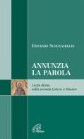 Annunzia la parola. Lectio divina sulla seconda Lettera a Timoteo di Edoardo Scognamiglio edito da Paoline Editoriale Libri