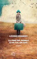 La fine del mondo è un cul-de-sac di Louise Kennedy edito da Bollati Boringhieri