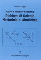 Appunti di meccanica razionale. Richiami di calcolo vettoriale e matriciale di Tommaso Ruggeri edito da Pitagora