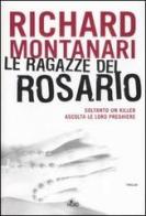 Le ragazze del rosario di Richard Montanari edito da Nord