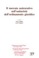 Il mercato assicurativo nell'unitarietà dell'ordinamento giuridico edito da Edizioni Scientifiche Italiane