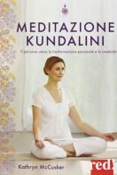 Meditazioni Kundalini di Kathryn McCusker edito da Red Edizioni
