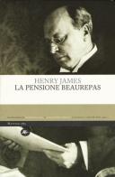 La pensione Beaurepas di Henry James edito da Mattioli 1885