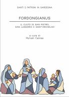 Fordongianus. Il culto di San Pietro, San Lussorio e Sant'Archelao edito da Documenta