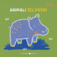 Animali selvaggi. Un libro pop-up. Ediz. a colori di Anaïs Chambel edito da La Margherita