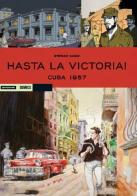 Cuba 1957. Hasta la victoria! vol.1 di Stefano Casini edito da Mondadori Comics