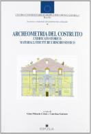 Archeometria del costruito. L'edificato storico: materiali, strutture e rischio sismico edito da Edipuglia