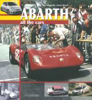 Abarth. All the cars. Ediz. illustrata di Elvio Deganello, Arturo Rizzoli edito da Nada