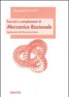 Esercizi e complementi di meccanica razionale. Applicazioni alla meccanica celeste di Alessandra Celletti edito da Aracne