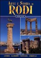 Arte e storia di Rodi. Lindos, Kamiros, Ialyssos, Embonas di Vassilia Petsas Tzounakou, Michael Arfaras edito da Bonechi