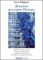 28 lezioni per capire l'Europa di Luca Filipponi edito da Graus Edizioni
