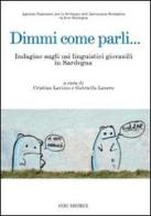 Dimmi come parli... Indagine sugli usi linguistici giovanili in Sardegna edito da CUEC Editrice