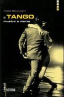 Il tango, musica e danza di Marco Brunamonti edito da Auditorium