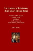 La graziosa e lieta trama degli amori di una dama edito da ilmiolibro self publishing