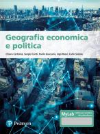 Geografia economica e politica. Ediz. MyLab. Con aggiornamento online di Chiara Certomà, Sergio Conti, Paolo Giaccaria edito da Pearson