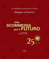 Una scommessa per il futuro. 1996-2021 edito da Regia Edizioni