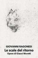 Le scale del ritorno di Giovanni Ragonesi edito da Nolica Edizioni