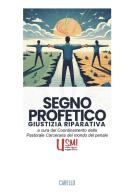 Segno profetico. Giustizia riparativa edito da Carello