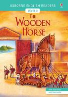 The wooden horse. Ediz. illustrata edito da Usborne