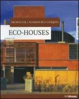 Echo houses-Ökohäuser-Maison écologiques di Barbara Linz edito da Ullmann