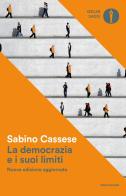 La democrazia e i suoi limiti. Nuova ediz. di Sabino Cassese edito da Mondadori