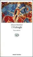 I Vichinghi di Johannes Brondsted edito da Einaudi