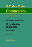Il contratto d'agenzia. Artt. 1742-1753 di Eugenio Saracini, Franco Toffoletto edito da Giuffrè