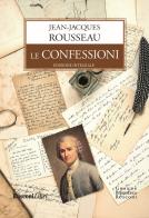 Le confessioni. Ediz. integrale di Jean-Jacques Rousseau edito da Rusconi Libri