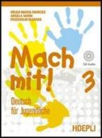 Mach mit! Per la Scuola media vol.3 di Helga-Maria Marcks, Angela Vanni, Friedhelm Marcks edito da Hoepli