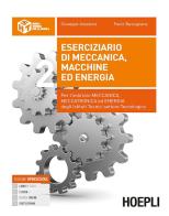 Eserciziario di meccanica, macchine ed energia. Per gli Ist. tecnici industriali indirizzo meccanica, meccatronica ed energia. Con e-book. Con espansione online vol.2 di Giuseppe Anzalone, Paolo Bassignana edito da Hoepli