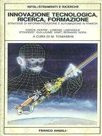 Innovazione tecnologica, ricerca, formazione. Strategie di informazione e automazione in Francia edito da Franco Angeli